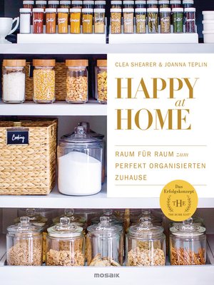 cover image of Happy at Home: Raum für Raum zum perfekt organisierten Zuhause--Das Erfolgskonzept von »The Home Edit«